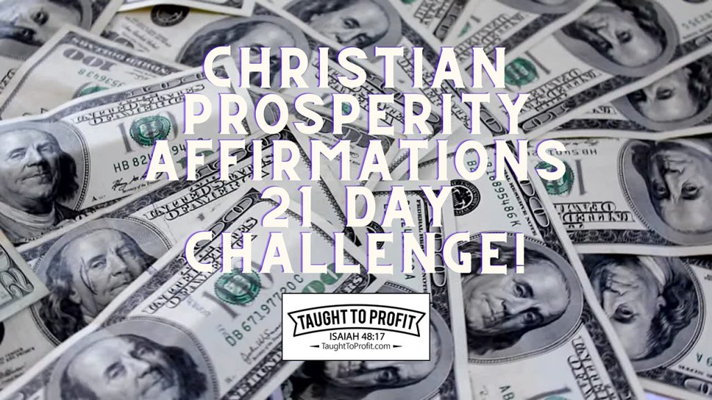 Christian Prosperity Affirmations 21 Day Challenge