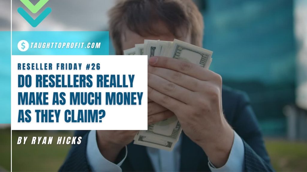 Reseller Friday #26 - Do Resellers Really Make As Much Money As They Claim? TechNSports Sales Examined!