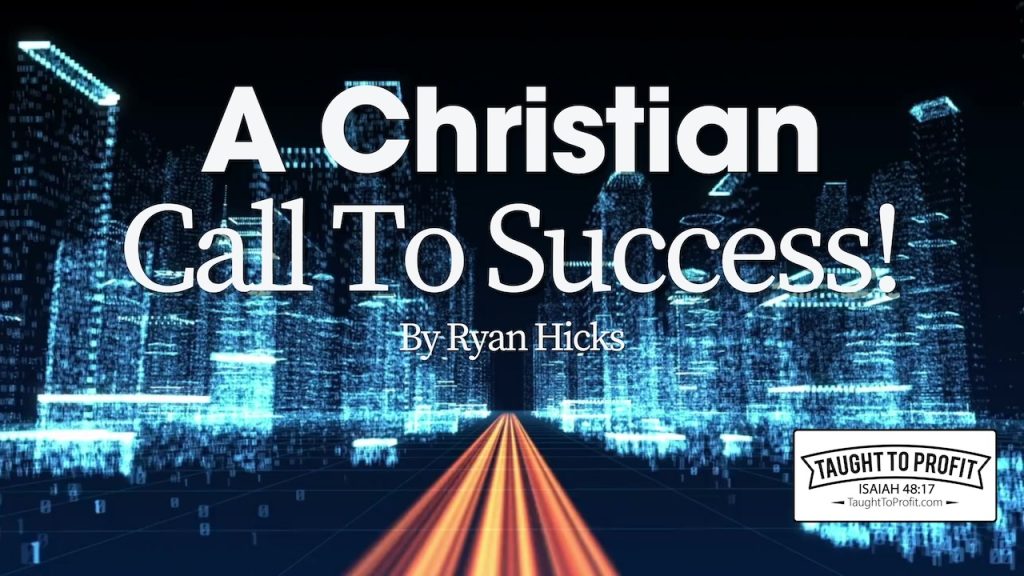 A Christian Call To Success!