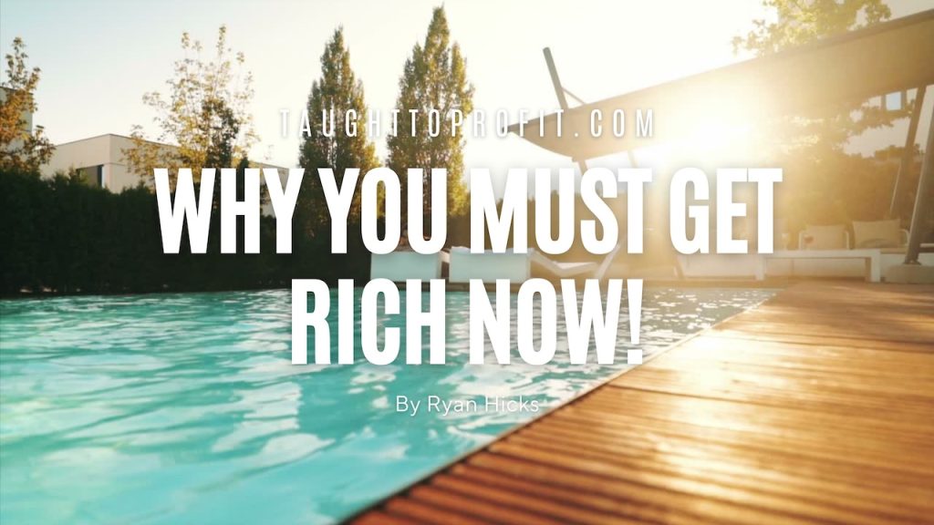 Get Rich Or Die Trying? Why You Must Get Rich NOW!