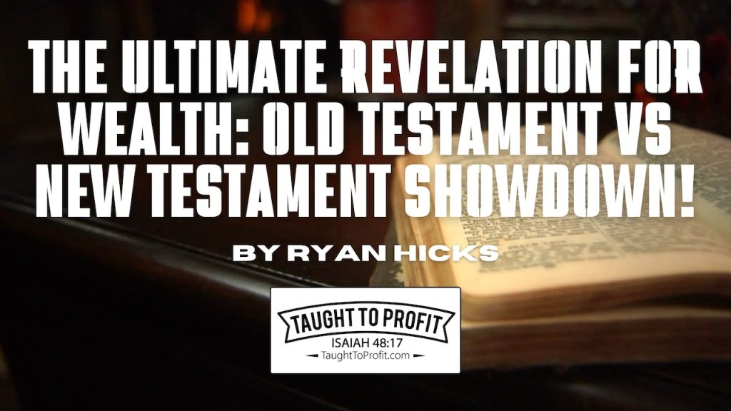 The Ultimate Revelation for Wealth: Old Testament vs New Testament Showdown!