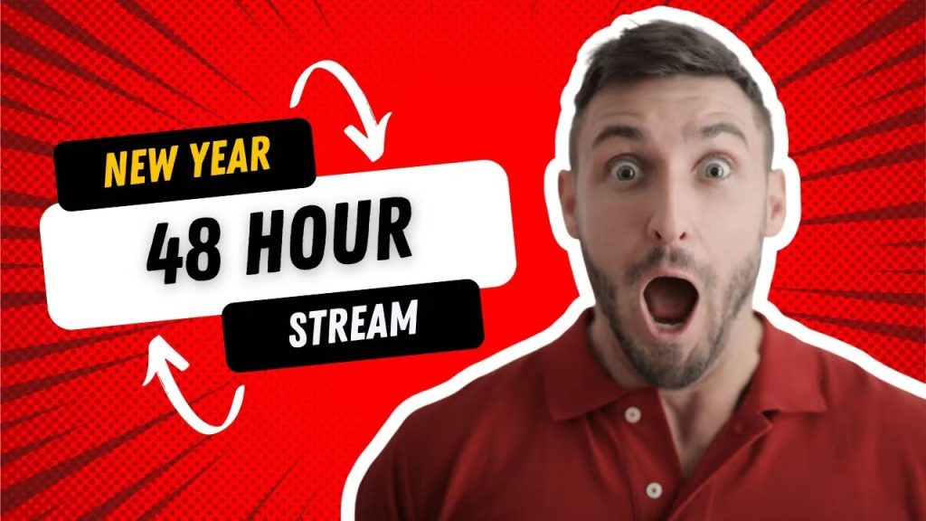 48 Hour Stream To End 2024 And Start 2025 With Success And Great Achievement!