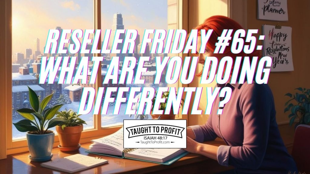 Reseller Friday #65 - What Are You Doing Differently?