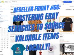 Reseller Friday #66 - Mastering Ebay Searches To Source Valuable Items Locally!