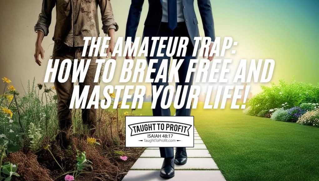 The Amateur Trap: How to Break Free and Master Your Life!