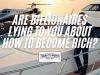 Are Billionaires Lying To You About How To Become Rich?