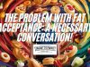 The Problem with Fat Acceptance: A Necessary Conversation!