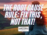 The Root Cause Rule: Fix THIS, Not That! (Transform Your Life & Business)
