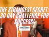 The Strangest Secret By Earl Nightingale 30 Day Challenge!