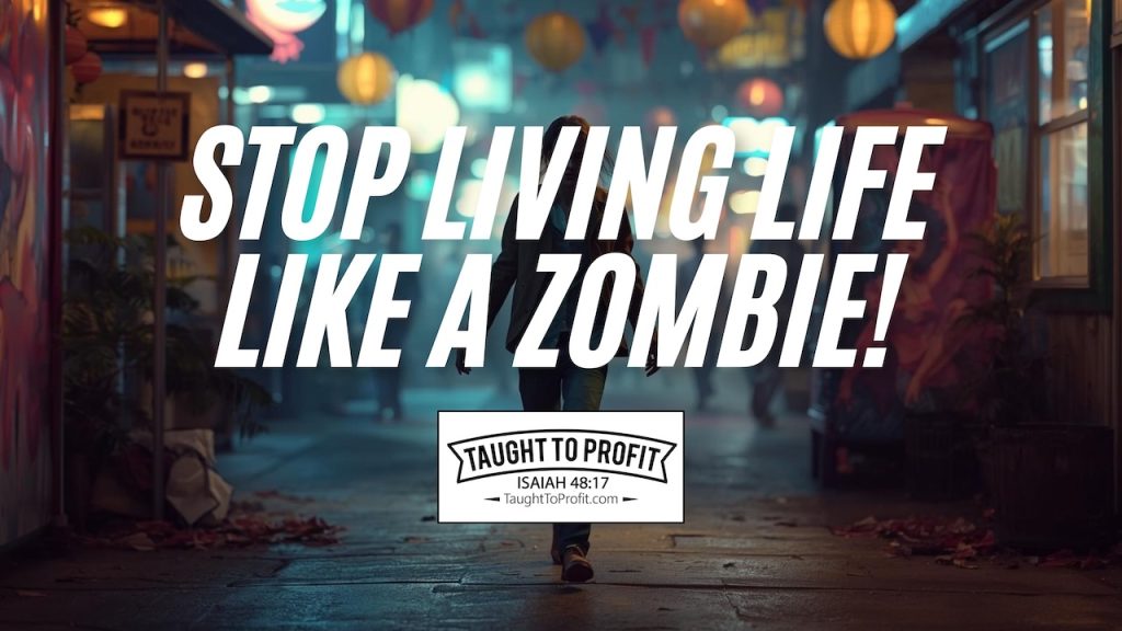 The Zombie Trap: Stop Living Life Like A Zombie!